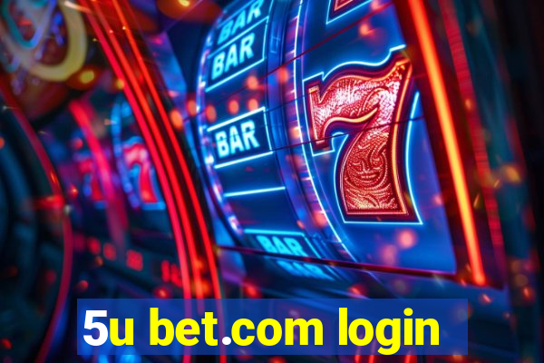 5u bet.com login